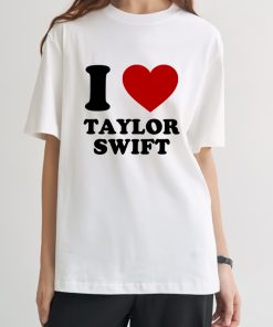I Love Taylor Swift T-Shirt