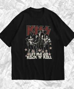 Kiss Let me Go Rock n Roll T Shirt