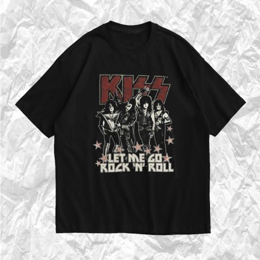 Kiss Let me Go Rock n Roll T Shirt