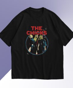 The Chicks Tee Shirt