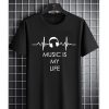 MUSIC IS MY LIFE T-SHIRT