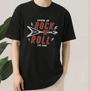 Power Of Rock n Roll Live Hard T Shirt
