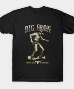 Big Iron T-shirt