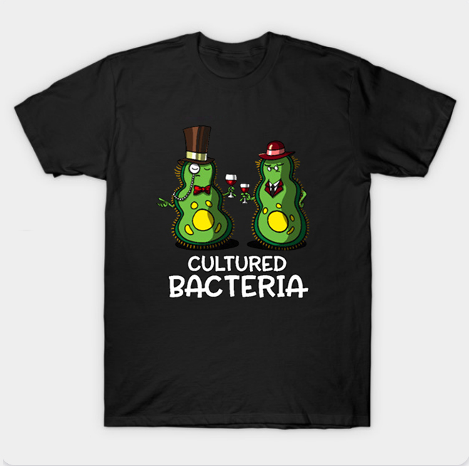 Biology Cultured Bacteria Joke T-Shirt