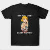 Do You Like Scary Movies T-Shirt